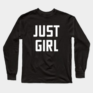 Just girl Long Sleeve T-Shirt
